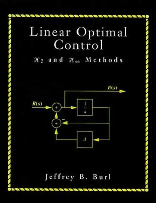 Linear Optimal Control by Jeffrey Burl