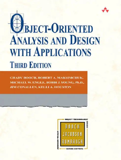 Object-Oriented Analysis and Design with Applications by Grady Booch