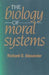 The Biology of Moral Systems by Alexander Richard