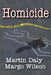 Homicide: Foundations of Human Behavior by Daly, Martin