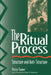 The Ritual Process: Structure and Anti-Structure by Victor Witter Turner