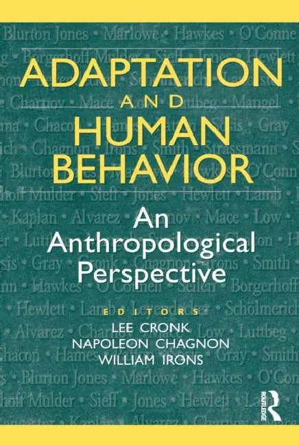 Adaptation and Human Behavior: An Anthropological Perspective by Chagnon Napoleon