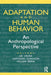 Adaptation and Human Behavior: An Anthropological Perspective by Chagnon Napoleon