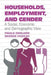 Households, Employment, and Gender: A Social, Economic, and Demographic View by Paula England