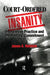 Court-Ordered Insanity: Interpretive Practice and Involuntary Commitment by Holstein James A.