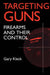 Targeting Guns: Firearms and Their Control by Gary Kleck