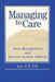 Managing to Care by Dill Ann