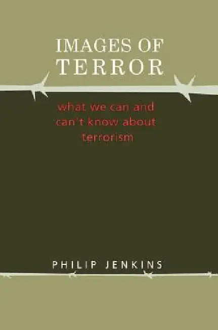Images of Terror: What We Can and Can't Know about Terrorism by R. L. Bruckberger
