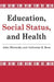 Education, Social Status, and Health by John Mirowsky