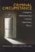 Criminal Circumstance: A Dynamic Multi-Contextual Criminal Opportunity Theory by Wilcox Pamela