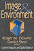 Image and Environment: Cognitive Mapping and Spatial Behavior by David Stea