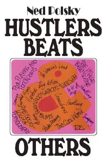 Hustlers, Beats, and Others by Ned Polsky