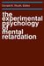 The Experimental Psychology of Mental Retardation 