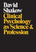 Clinical Psychology as Science and Profession by David Shakow