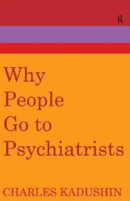 Why People Go to Psychiatrists by Galster George C.