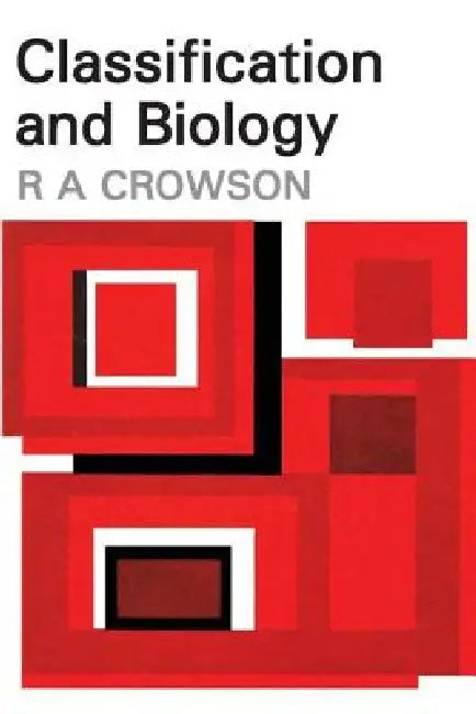 Classification and Biology by R. A. Crowson