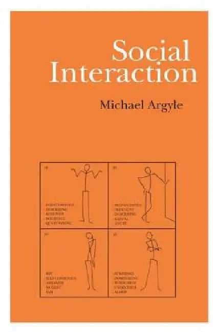 Social Interaction: Process and Products by Michael Argyle