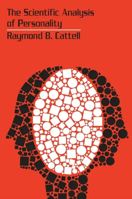 The Scientific Analysis of Personality by Raymond B. Cattell
