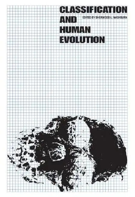 Classification and Human Evolution by Sherwood L. Washburn