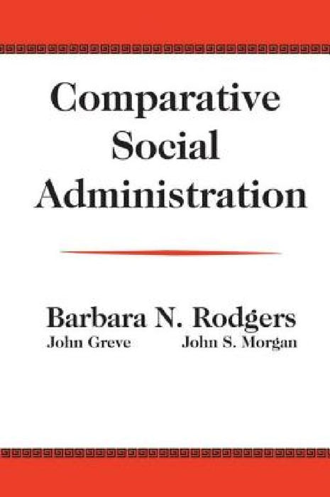 Comparative Social Administration  by John Greve