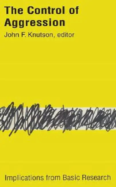 Control of Aggression: Implications from Basic Research by Stanton Wheeler