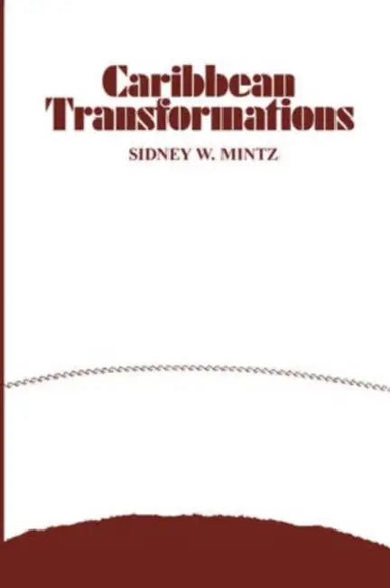 Caribbean Transformations by Sidney W. Mintz