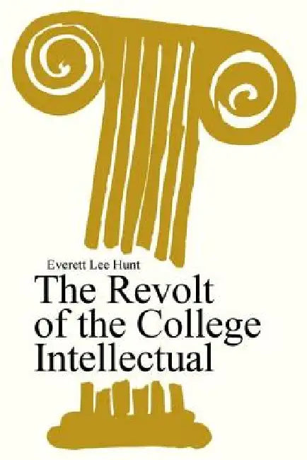 The Revolt of the College Intellectual by Derek Senior
