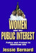 Women and the Public Interest: Policy and Protest in American Life by Bernard Jessie