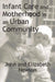 Infant Care and Motherhood in an Urban Community  by John Newson