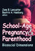 School-Age Pregnancy & Parenthood: Biosocial Dimensions by Beatrix A. Hamburg