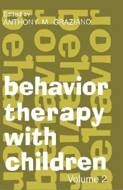 Behavior Therapy with Children by Anthony Graziano