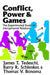Conflict, Power, and Games: The Experimental Study of Interpersonal Relations by James T. Tedeschi