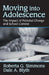 Moving Into Adolescence: The Impact of Pubertal Change and School Context by Roberta G. Simmons