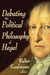 Debating the Political Philosophy of Hegel by Walter Kaufman