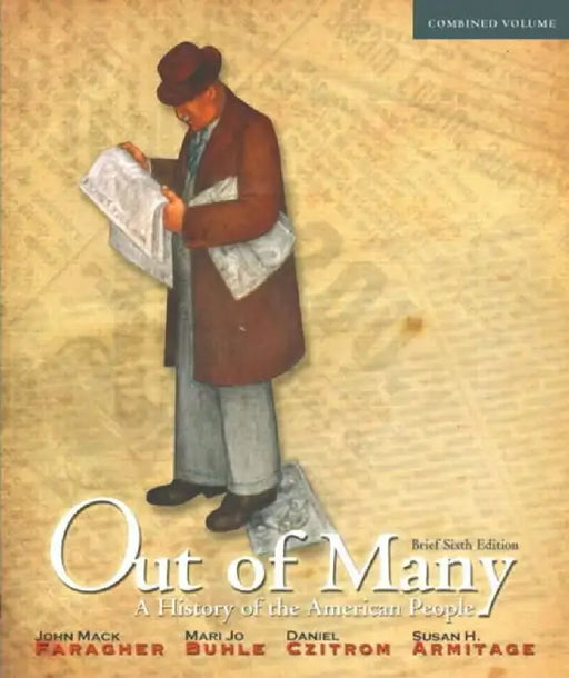 Out of Many: Brief, Combined Volume: A History of the American People by John Mack Faragher