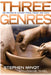 Three Genres: The Writing of Literary Prose, Poems and Plays by Stephen Minot, Diane Thiel