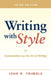 Writing with Style: Conversations on the Art of Writing by John Trimble