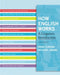 How English Works: A Linguistic Introduction by Anne Curzan, Michael Adams