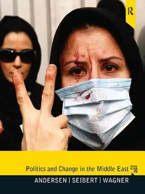 Politics and Change in the Middle East: 10e by Roy Anderson