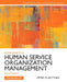 Excellence in Human Service Organization Management by Peter Kettner