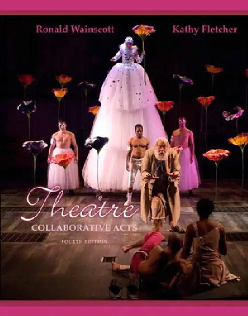 Theatre: Collaborative Acts by Ronald Wainscott, Kathy Fletcher