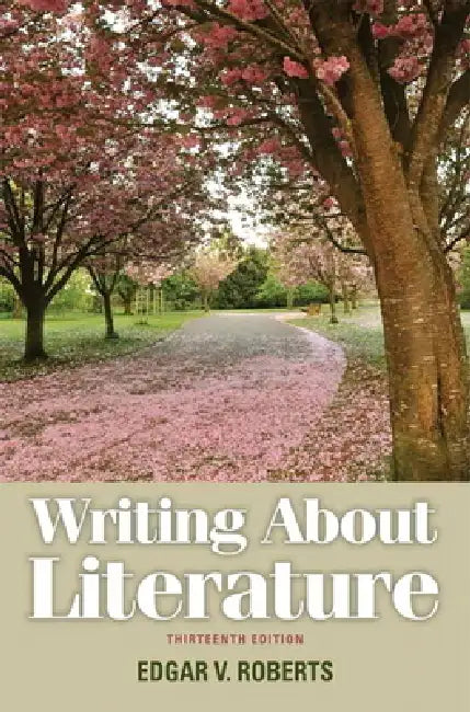 Writing about Literature by Edgar Roberts