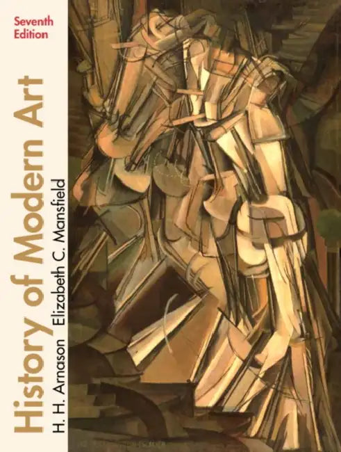 History of Modern Art by H. Arnason, Elizabeth Mansfield