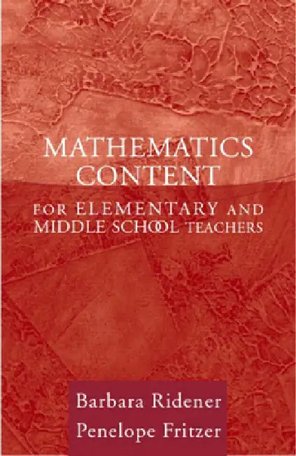 Mathematics Content for Elementary and Middle School Teachers by Barbara Ridener, Penelope Fritzer