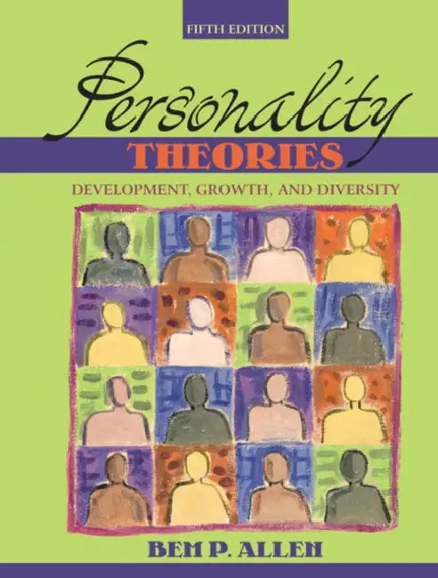 Personality Theories: Development, Growth, and Diversity by Allen Bem P.