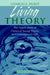 Living Theory: The Application of Classical Social Theory to Contemporary Life by Charles Hurst