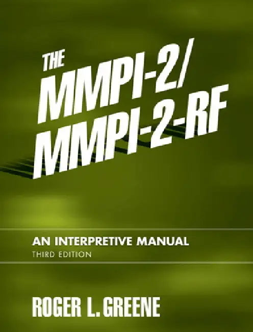 The Mmpi-2/Mmpi-2-Rf: An Interpretive Manual by Roger Greene