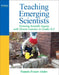 Teaching Emerging Scientists: Fostering Scientific Inquiry with Diverse Learners in Grades K-2 by Pamela Fraser-Abder