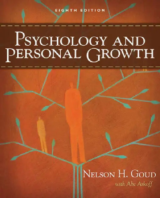 Psychology and Personal Growth by Nelson Goud, Abe Arkoff