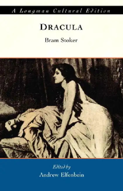 Dracula, a Longman Cutural Edition by Bram Stoker, Andrew Elfenbein